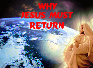 why_jesus_must_return.jpg